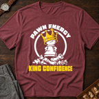 Pawn Energy King Confidence T-Shirt