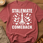 Stalemate Is My Comeback T-Shirt