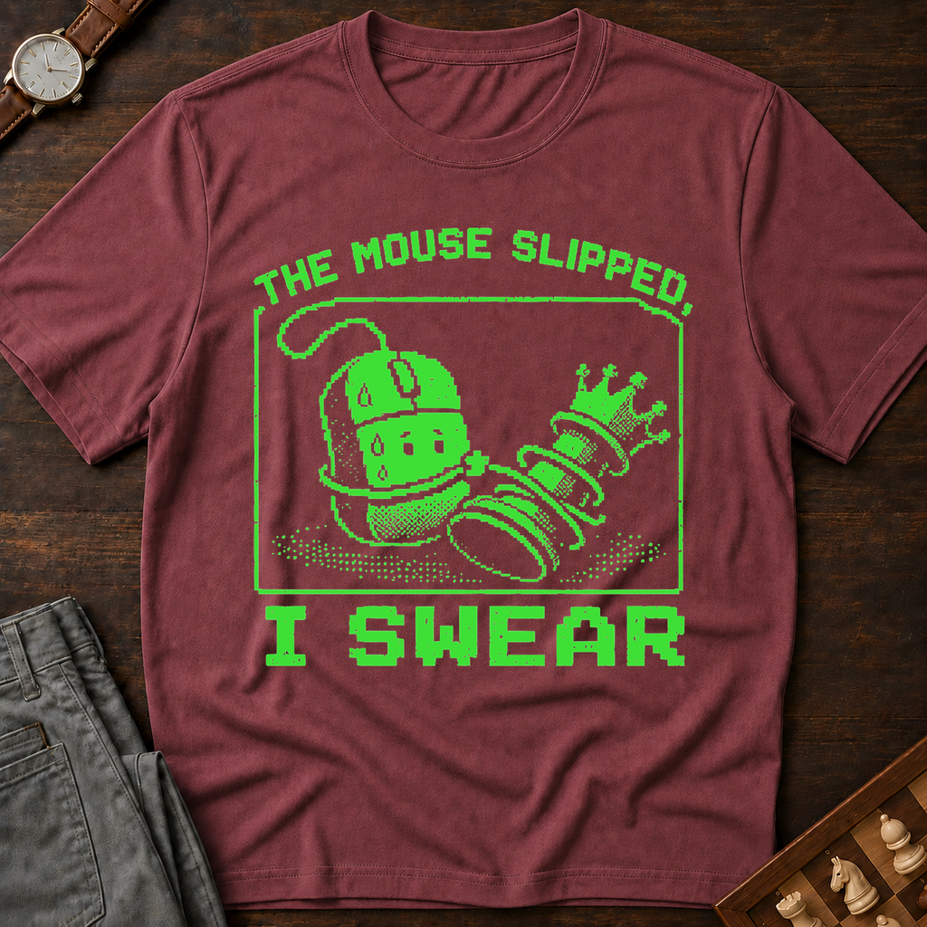 The Mouse Slipped I Swear T-Shirt