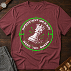 Achievement Unlocked Hung The Queen T-Shirt