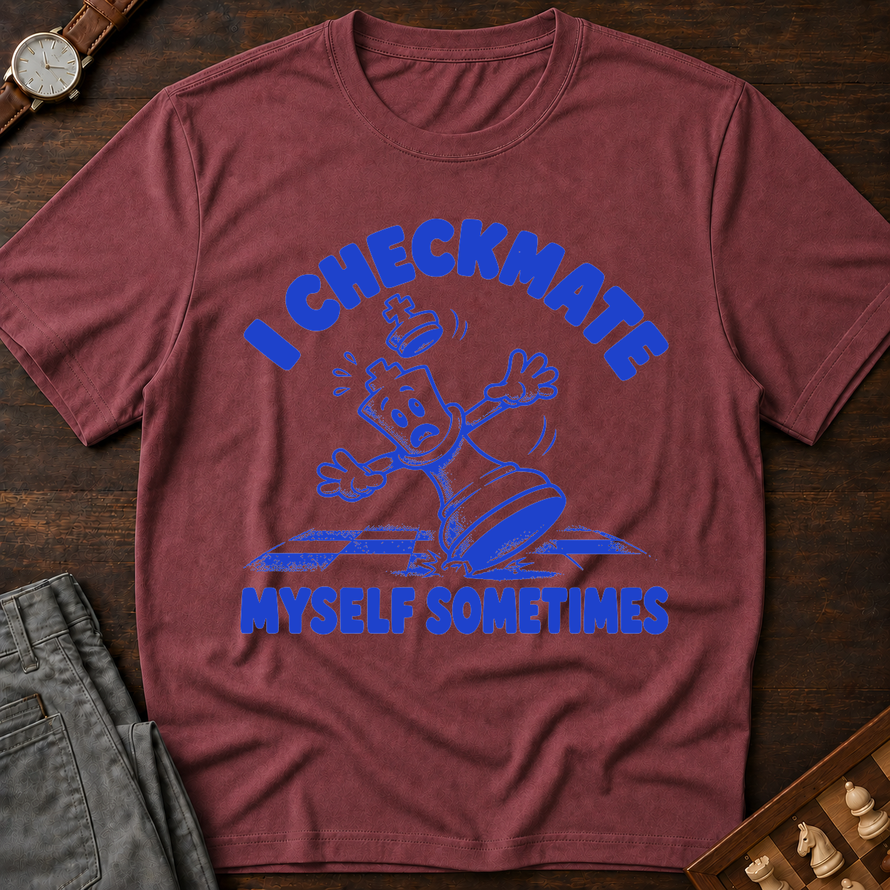 I Checkmate Myself Sometimes T-Shirt