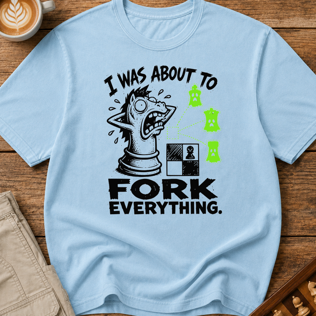 Fork Everything T-Shirt