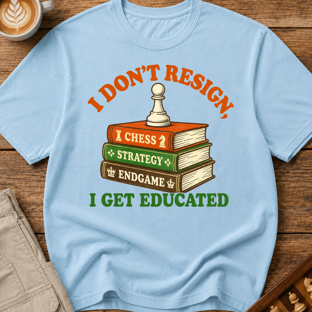 I Get Educated T-Shirt
