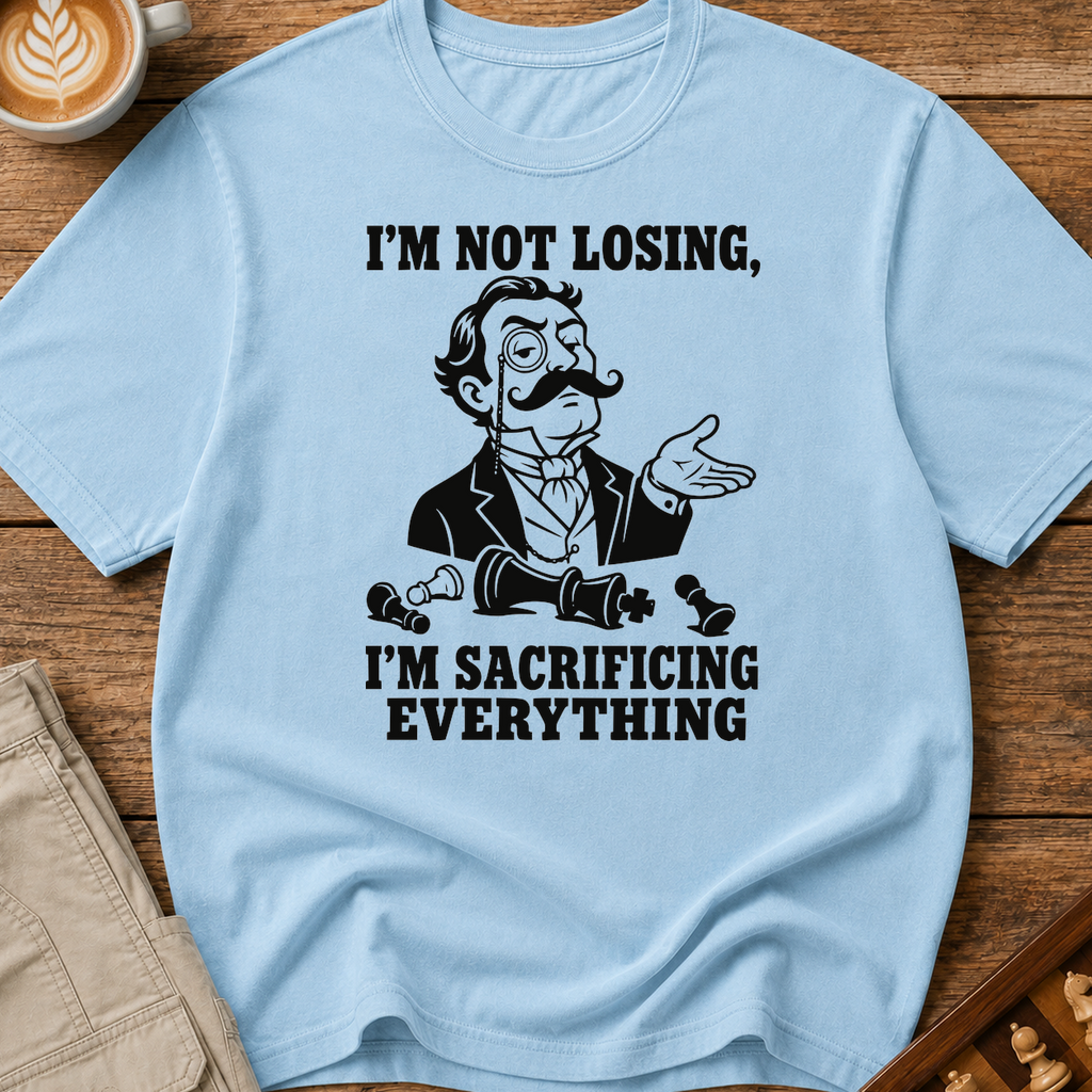 Sacrificing Everything T-Shirt