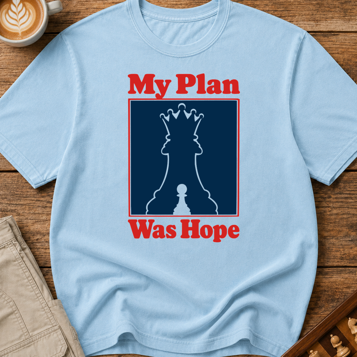 My Plan Was Hope T-Shirt