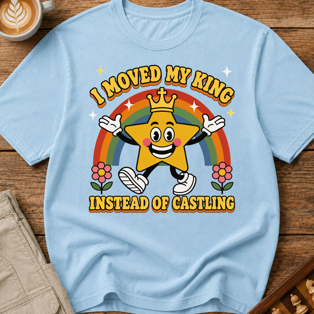 Moved My King Instead of Castling T-Shirt