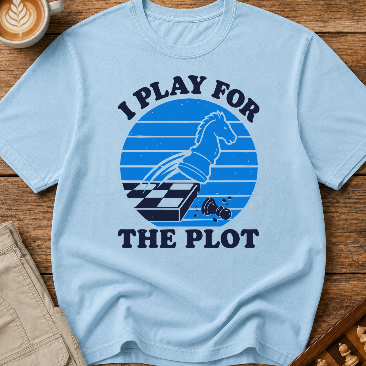 I Play for the Plot T-Shirt