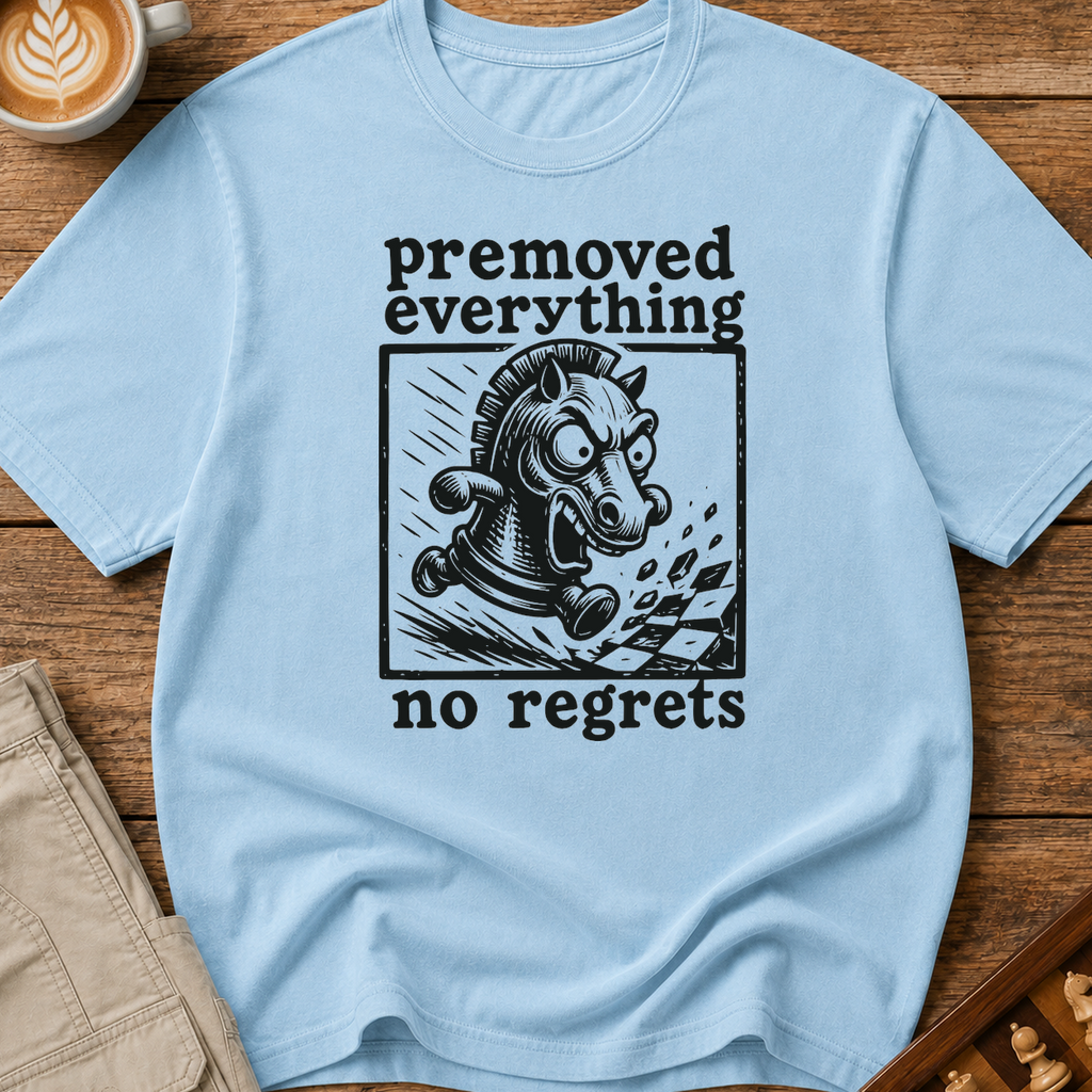 Premoved Everything No Regrets T-Shirt
