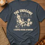 The Endgame I Stopped Paying Attention T-Shirt