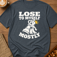 I Lose To Myself Mostly T-Shirt