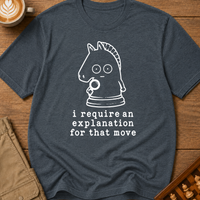 An Explanation for That Move T-Shirt