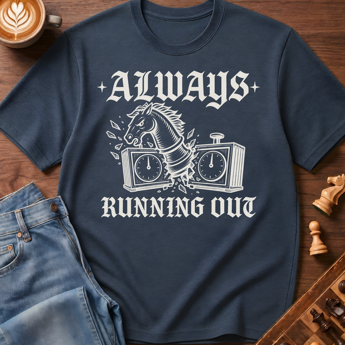 Always Running Out T-Shirt