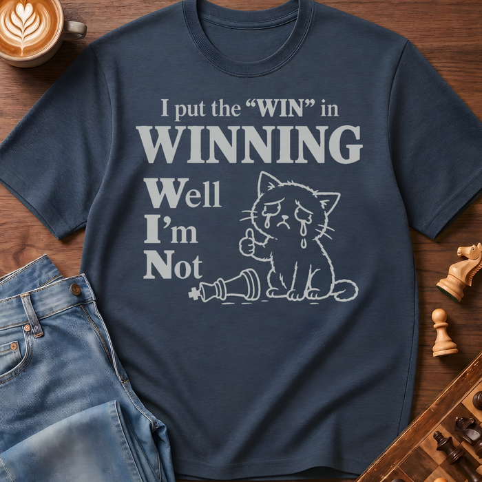Winning Isnt Natural T-Shirt