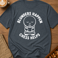 Blunders Happen Chess Helps T-Shirt