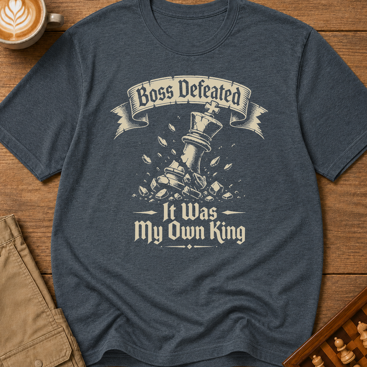 Boss Defeated My Own King T-Shirt