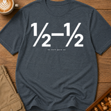 We Both Gave Up T-Shirt