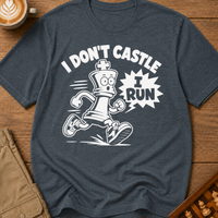 I Don't Castle I Run T-Shirt