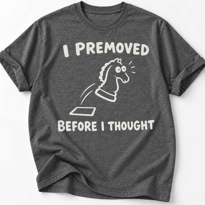Premove Regret T-Shirt