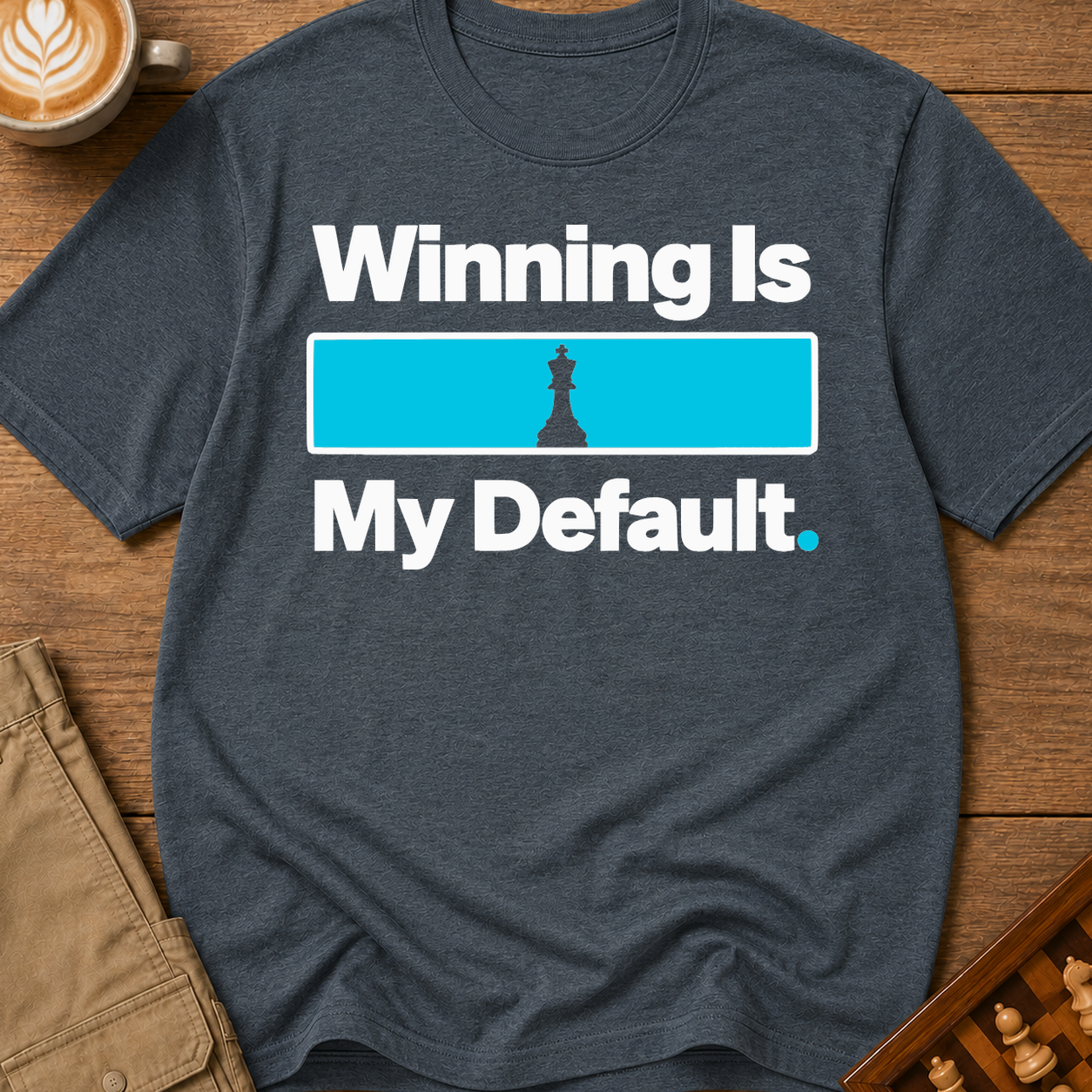 Winning Is My Default T-Shirt