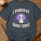 Peaked at Move Three T-Shirt