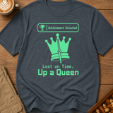 Up A Queen T-Shirt