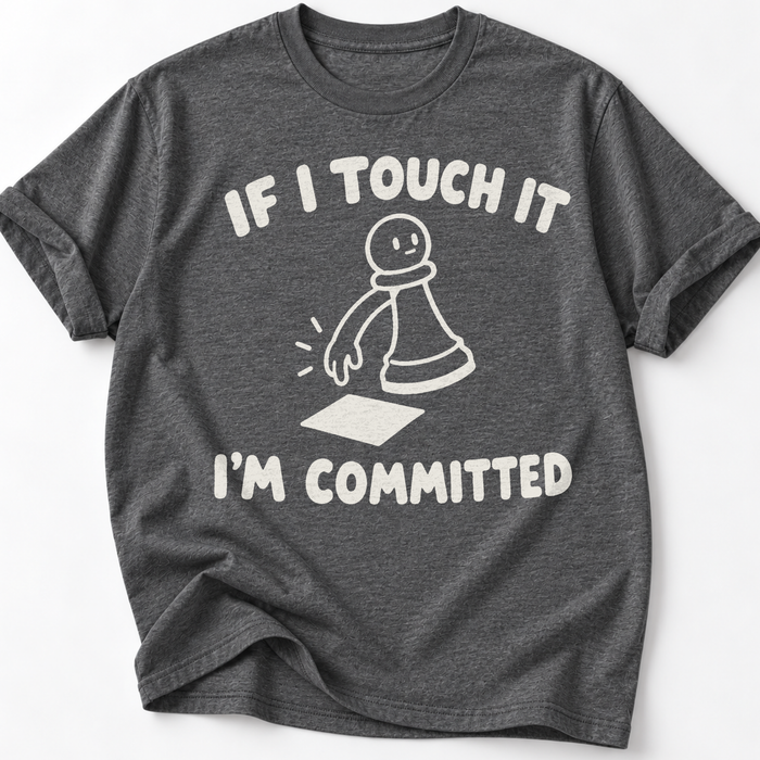 Commited To It T-Shirt