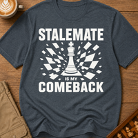 Stalemate Is My Comeback T-Shirt