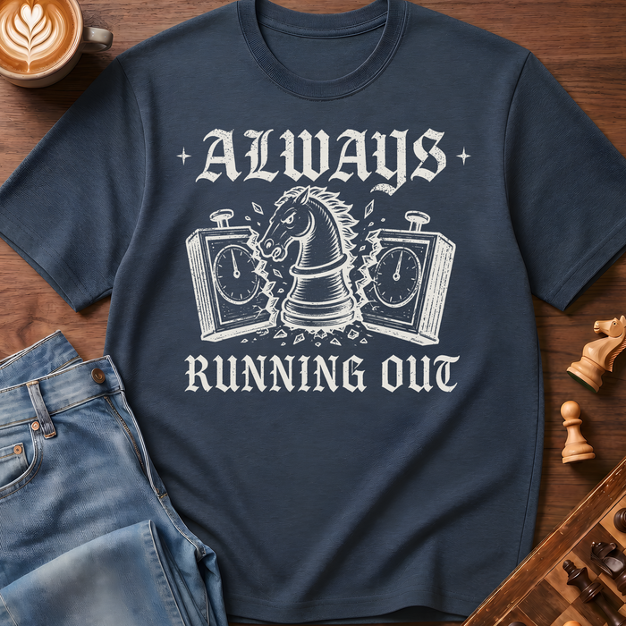 Always Running Out T-Shirt