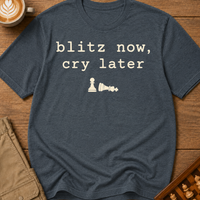 Blitz Now Cry Later T-Shirt
