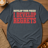 I Develop Regrets T-Shirt
