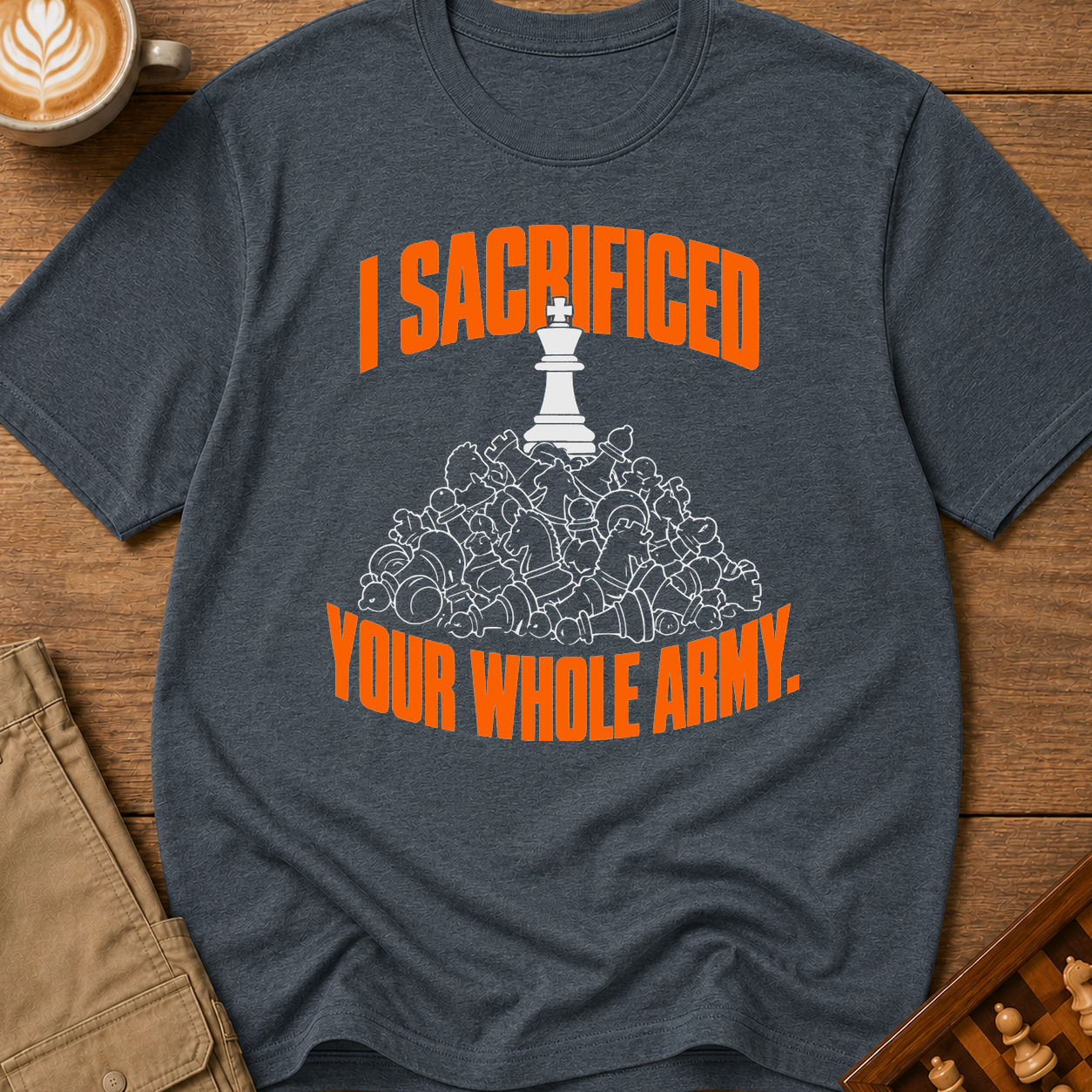 Sacrificed Your Whole Army T-Shirt