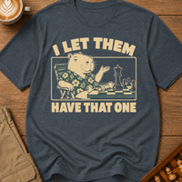 I Let Them Have That One T-Shirt