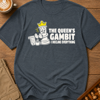 The Queen's Gambit I Decline Everything T-Shirt