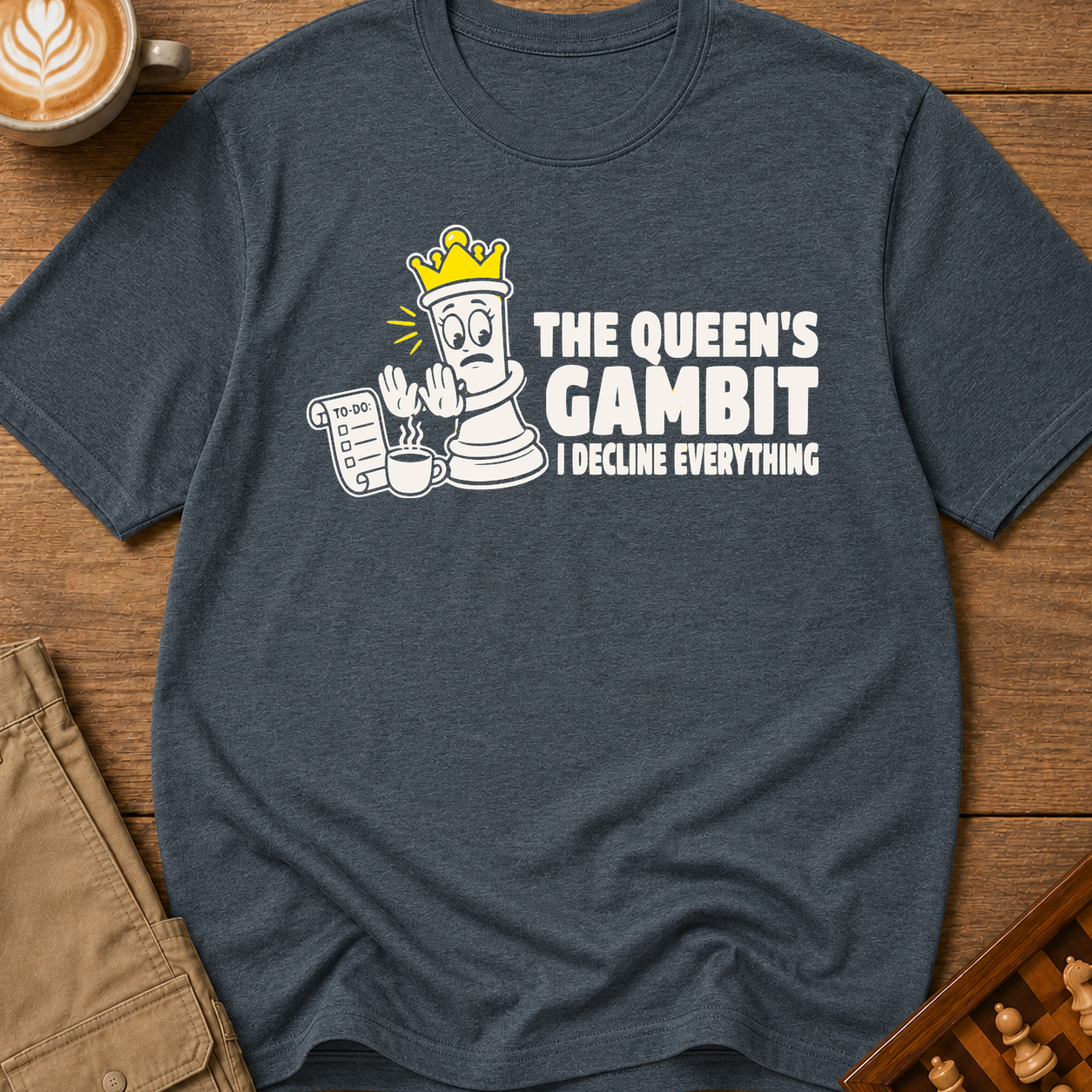 The Queen's Gambit I Decline Everything T-Shirt