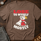I Lose To Myself Mostly T-Shirt