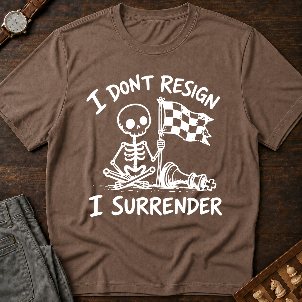 I Don't Resign I Surrender T-Shirt