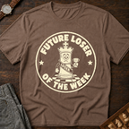 Future Loser Of The Week T-Shirt