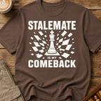 Stalemate Is My Comeback T-Shirt