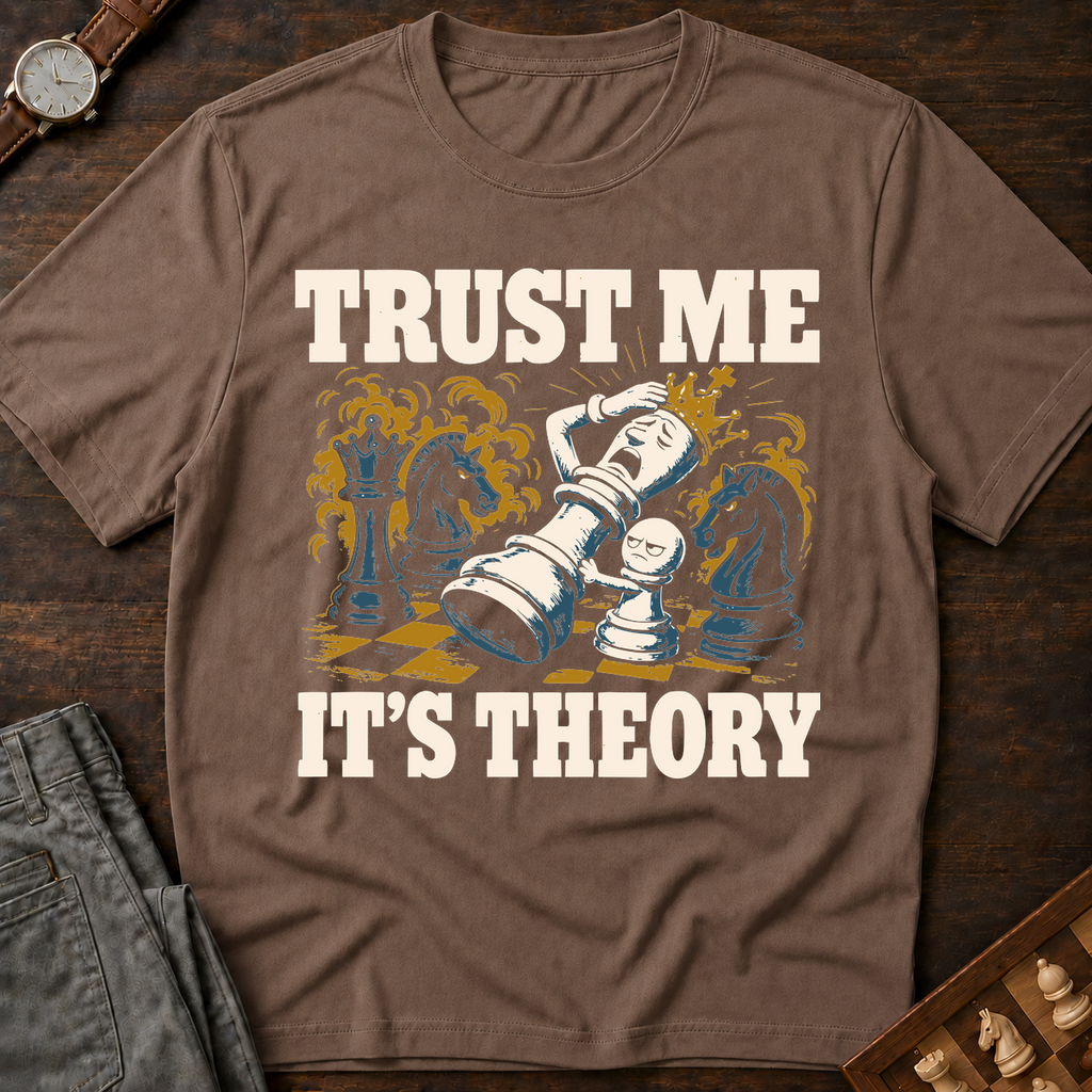 Trust Me It's Theory T-Shirt