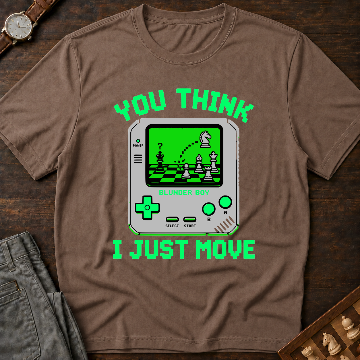You Think I Just Move T-Shirt