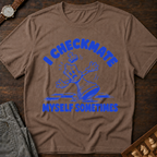 I Checkmate Myself Sometimes T-Shirt