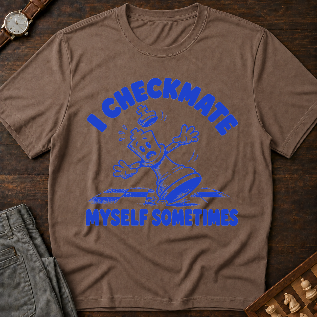 I Checkmate Myself Sometimes T-Shirt