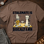 Stalemate Is Basically A Win T-Shirt