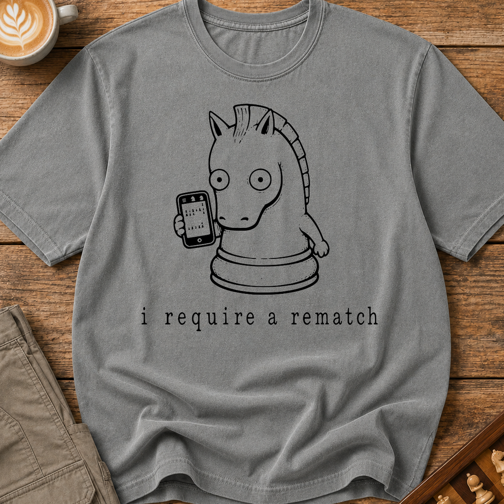 I Require a Rematch T-Shirt