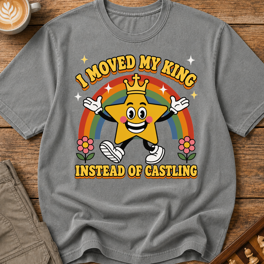 Moved My King Instead of Castling T-Shirt