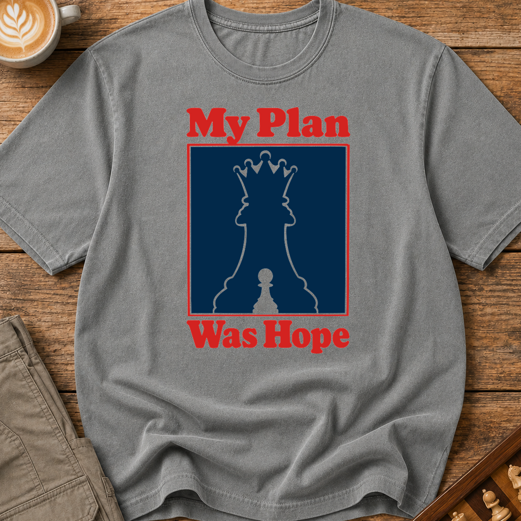My Plan Was Hope T-Shirt