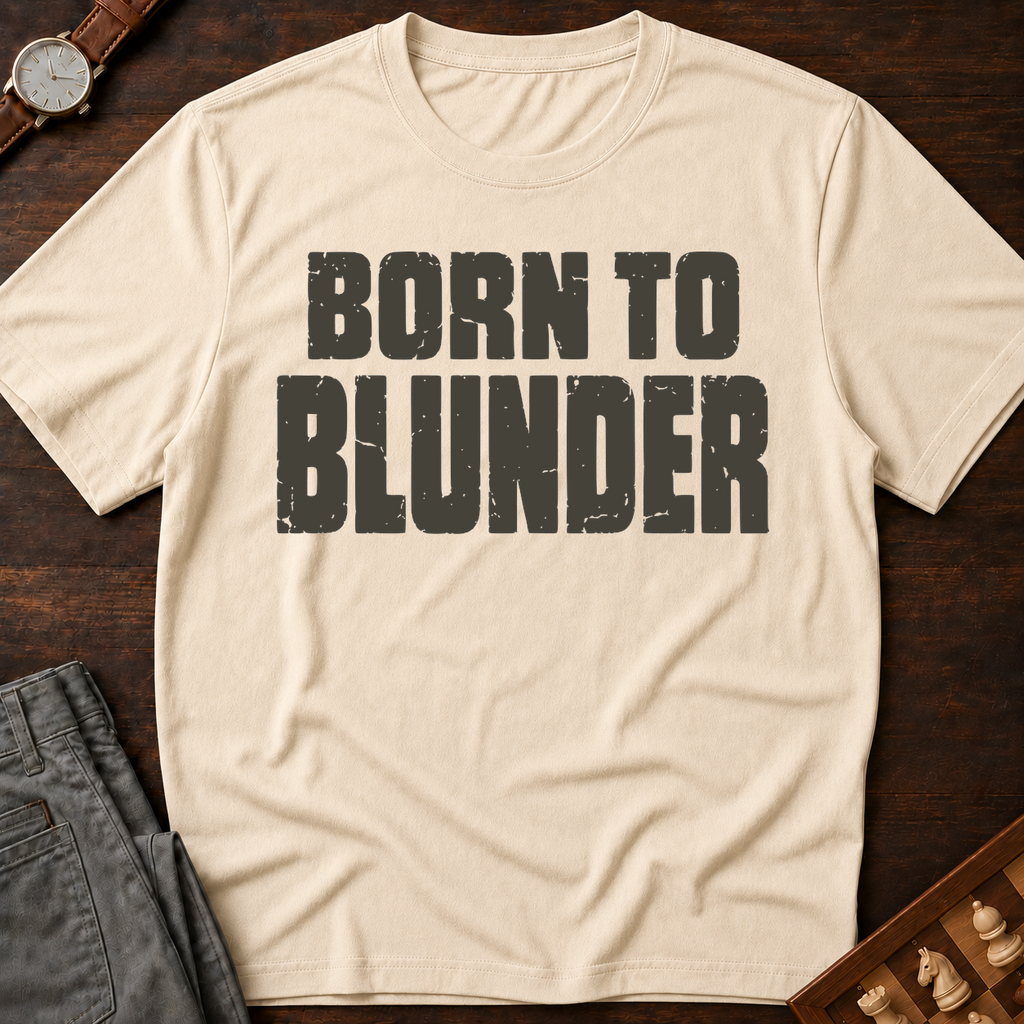 Born To Blunder T-Shirt
