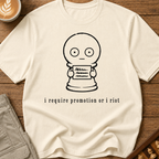Promotion or I Riot T-Shirt