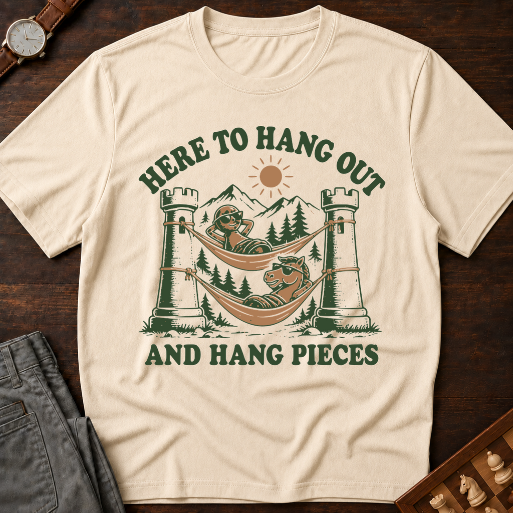 Here To Hang Out And Hang Pieces T-Shirt