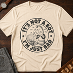 Not A Bot Just Bad T-Shirt